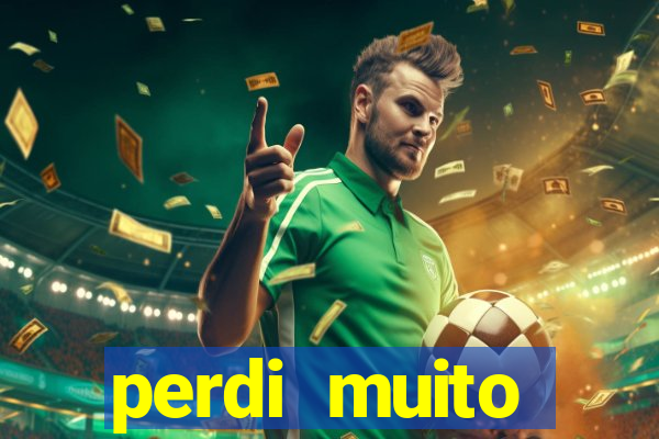perdi muito dinheiro na betano