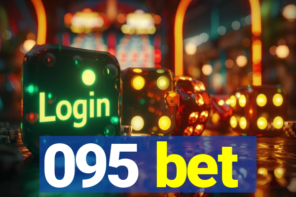 095 bet