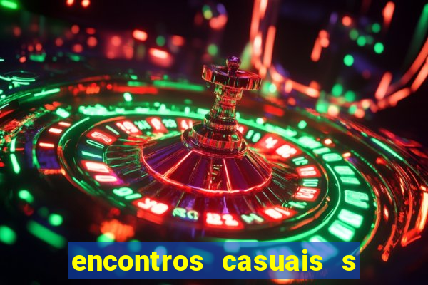 encontros casuais s o paulo