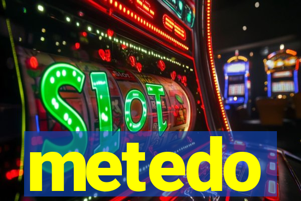 metedo