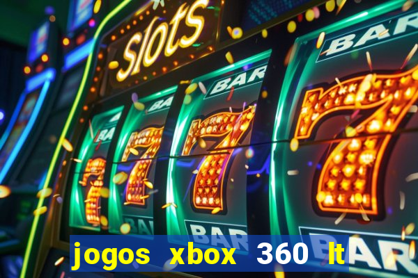 jogos xbox 360 lt 3.0 download