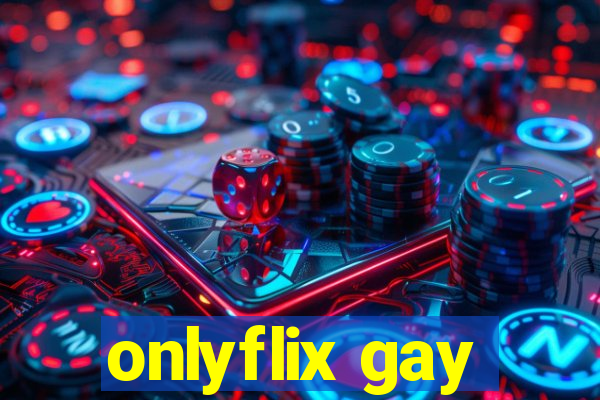 onlyflix gay