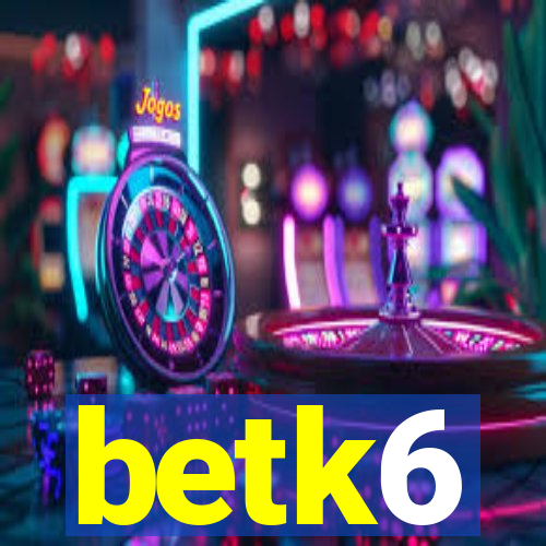 betk6