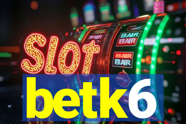 betk6