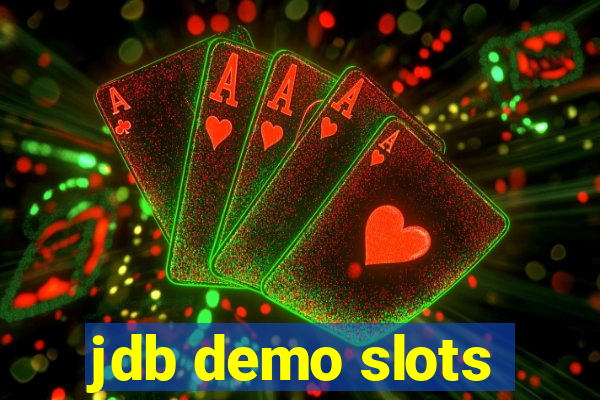 jdb demo slots