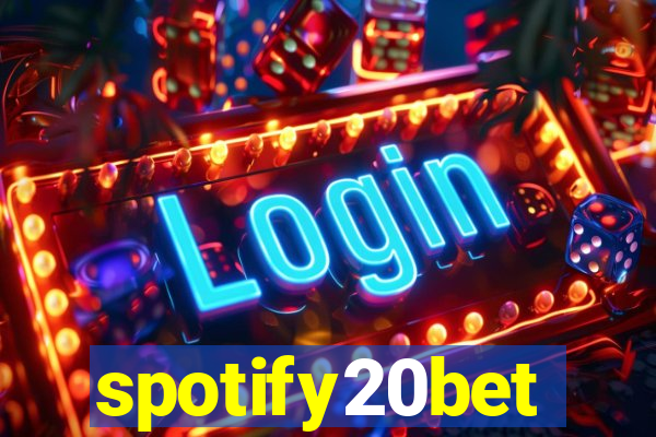 spotify20bet