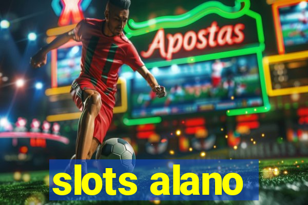 slots alano