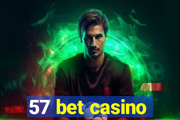 57 bet casino