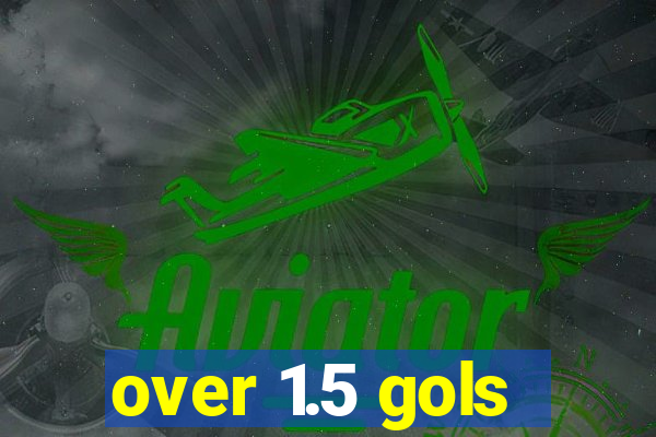 over 1.5 gols