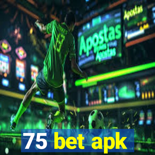 75 bet apk