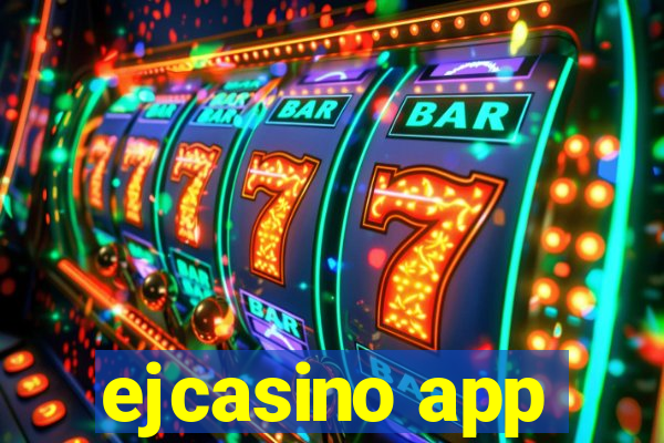 ejcasino app