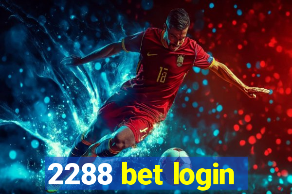 2288 bet login