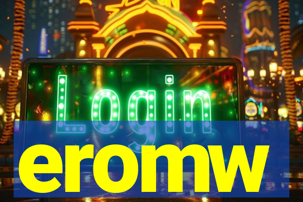 eromw