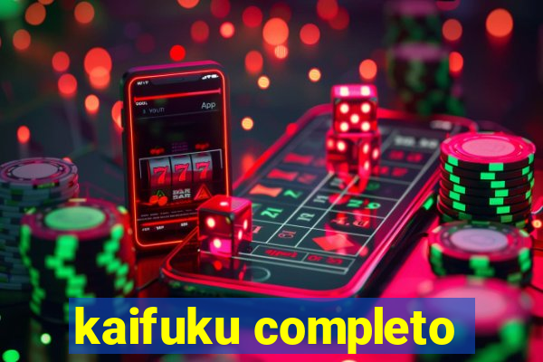 kaifuku completo