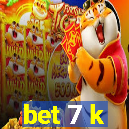 bet 7 k