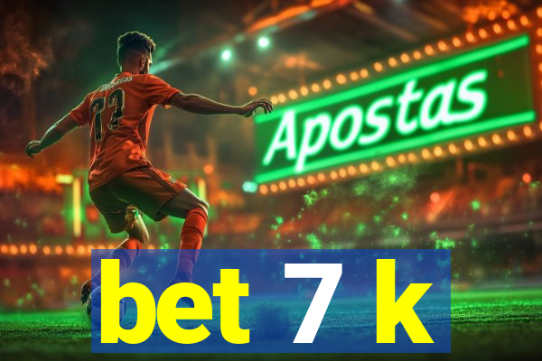 bet 7 k