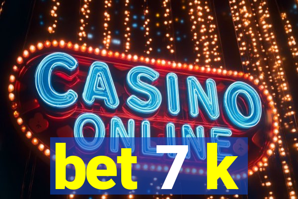 bet 7 k