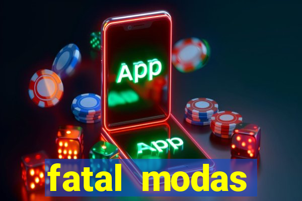 fatal modas barreiras bahia
