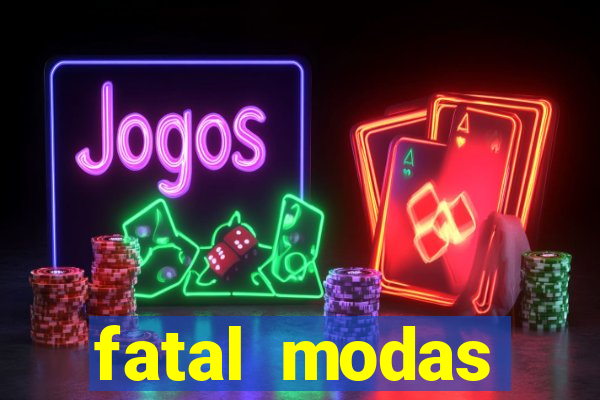fatal modas barreiras bahia