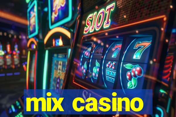 mix casino