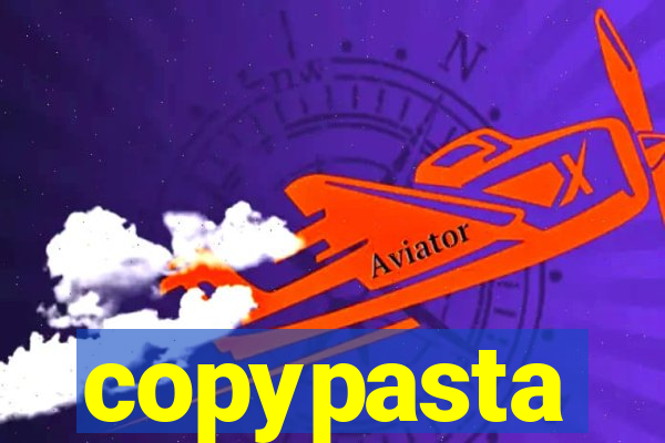 copypasta