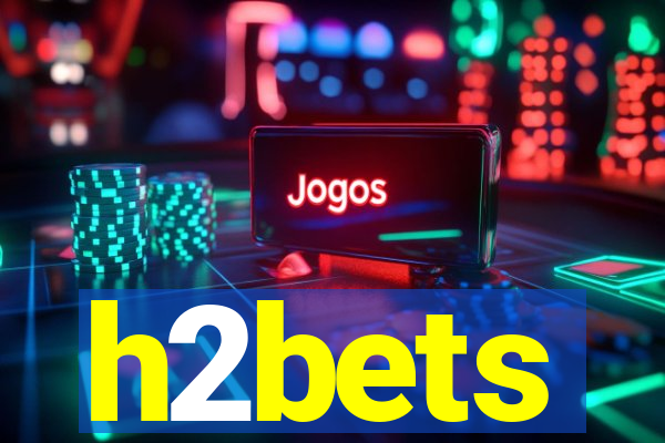 h2bets