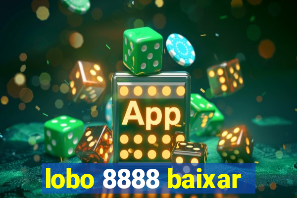 lobo 8888 baixar