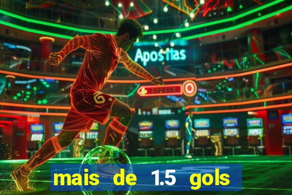 mais de 1.5 gols o que significa