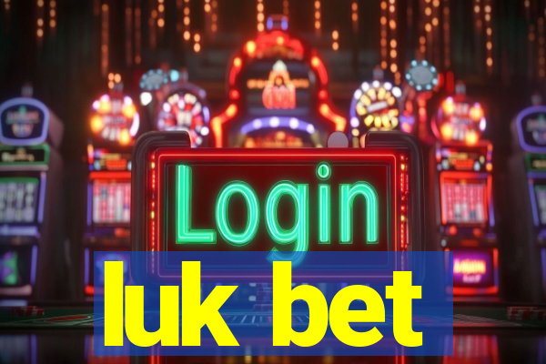 luk bet