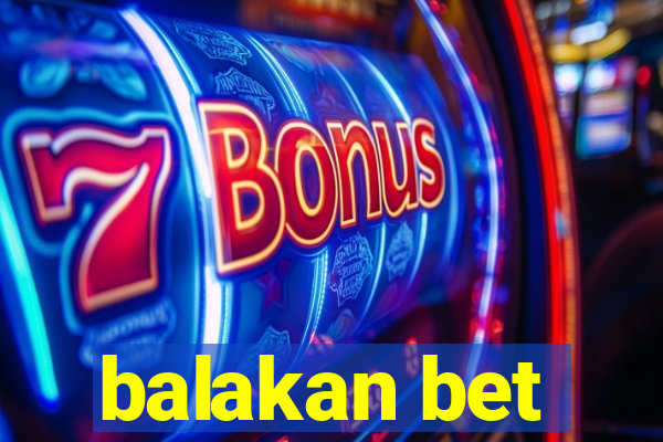 balakan bet