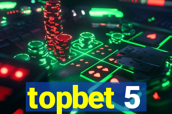 topbet 5