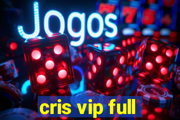 cris vip full
