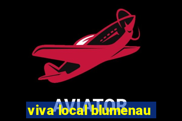 viva local blumenau