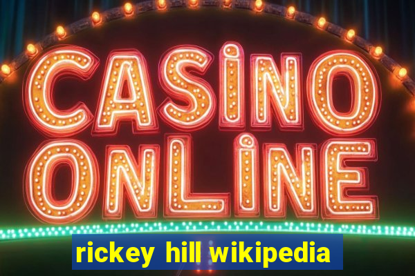 rickey hill wikipedia