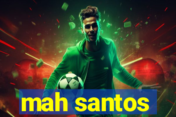 mah santos