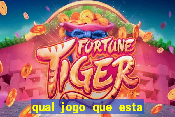 qual jogo que esta pagando agora
