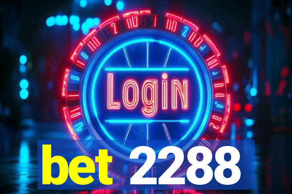 bet 2288