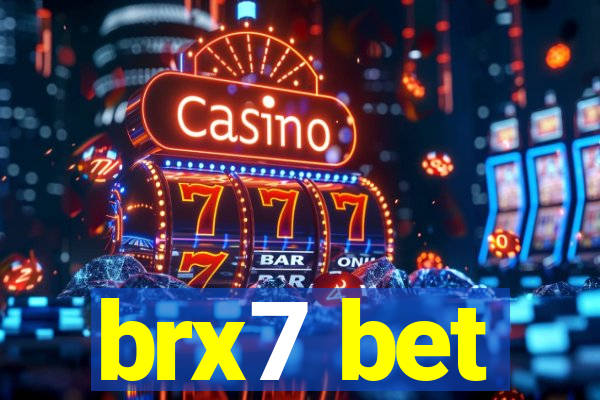 brx7 bet