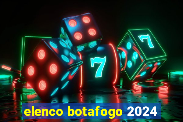 elenco botafogo 2024