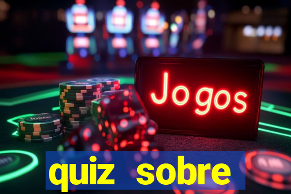 quiz sobre conhecimentos gerais