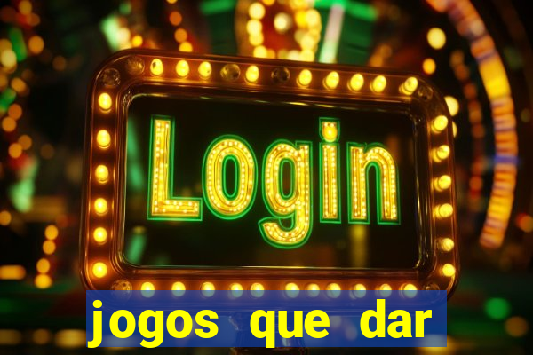 jogos que dar dinheiro de verdade