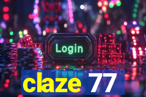 claze 77