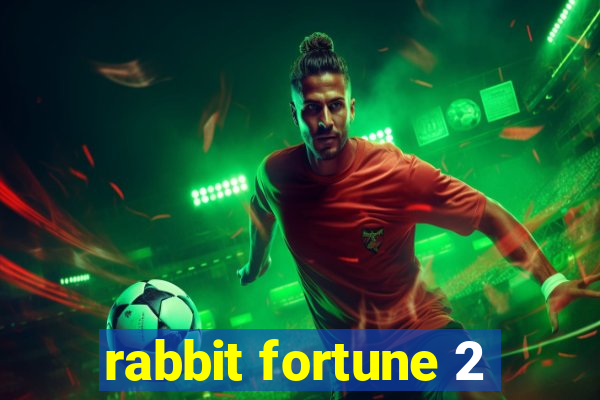 rabbit fortune 2