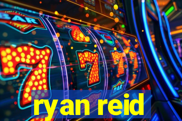 ryan reid
