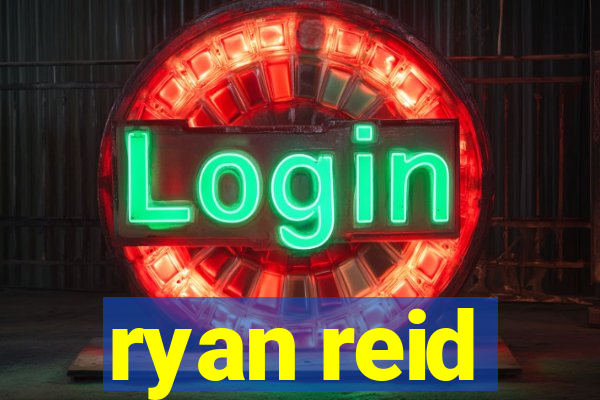 ryan reid