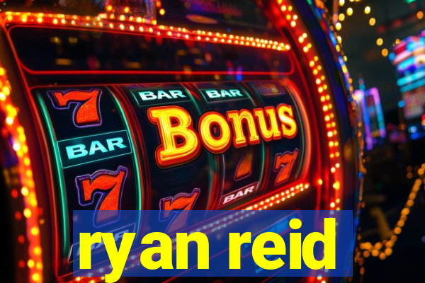 ryan reid