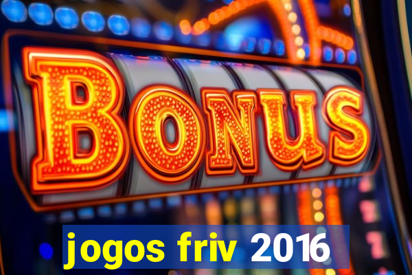 jogos friv 2016