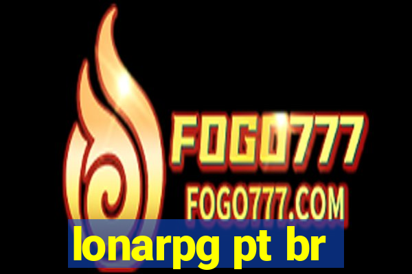 lonarpg pt br
