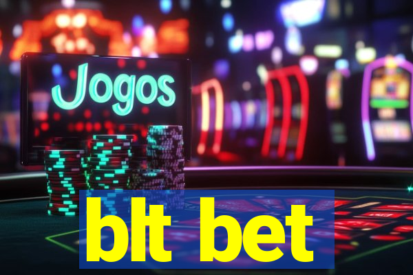 blt bet
