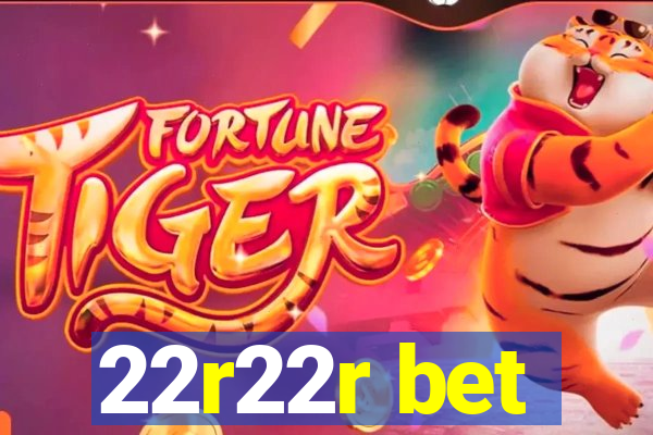 22r22r bet